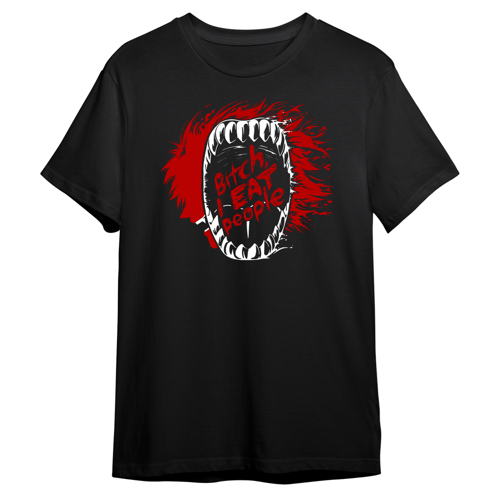 Bitch I EAT People T-shirt