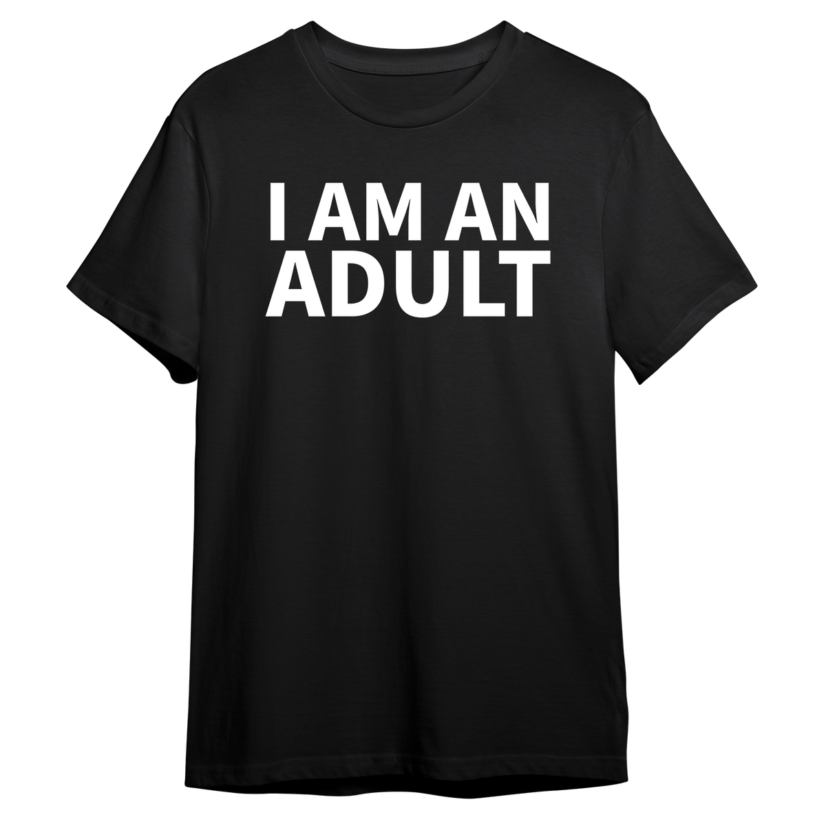 I Am An Adult T-shirt