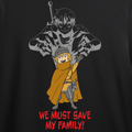 We Must Save My Family!